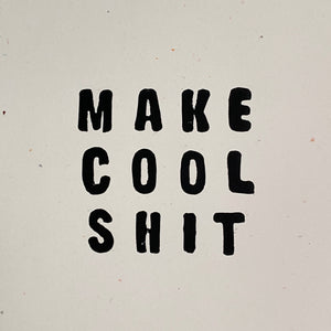 make cool shit